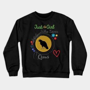 Just A Girl Who Loves Crows Crewneck Sweatshirt